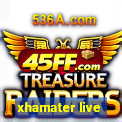 xhamater live